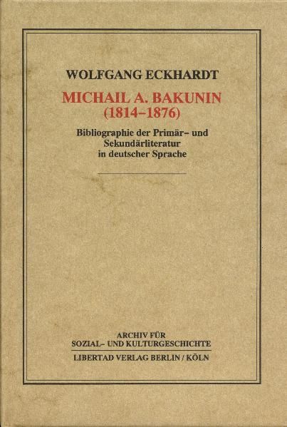 Michail A. Bakunin (1814-1876)