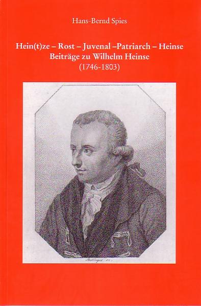 Hein(t)ze - Rost - Juvenal - Patriarch - Heinse