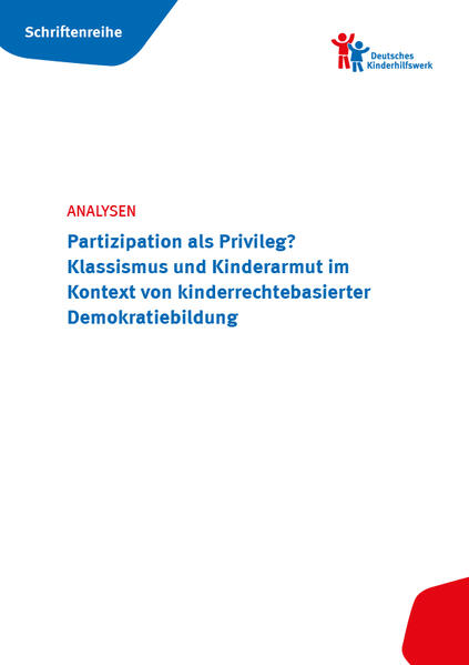 ANALYSEN: Partizipation als Privileg? Klassismus und Kinderarmut im Kontext von kinderrechtebasierter Demokratiebildung