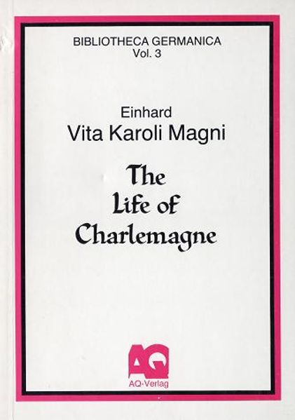 Vita Karoli Magni /The Life of Charlemagne