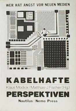 Kabelhafte Perspektiven: Wer hat Angst vor neuen Medien? : eine Anthologie