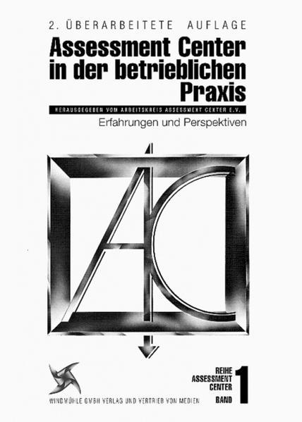 Das Assessment Center in der betrieblichen Praxis