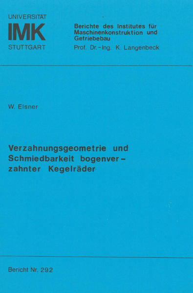 Verzahnungsgeometrie und Schmiedbarkeit bogenverzahnter Kegelräder
