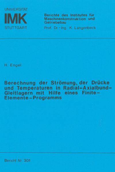 Berechnung der Strömung, der Drucke und Temperaturen in Radial-Axialbund-Gleitlagern mit Hilfe eines Finite-Elemente-Programms