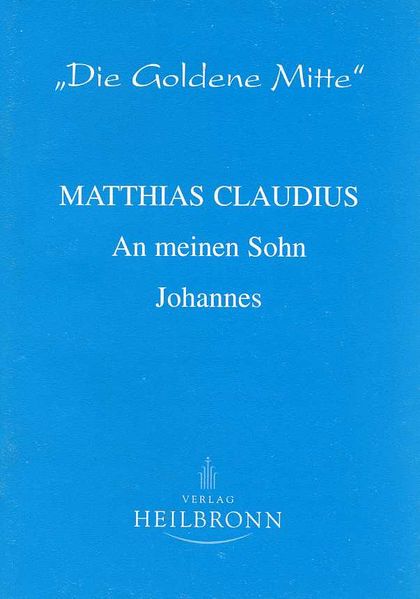 Matthias Claudius - An meinen Sohn Johannes