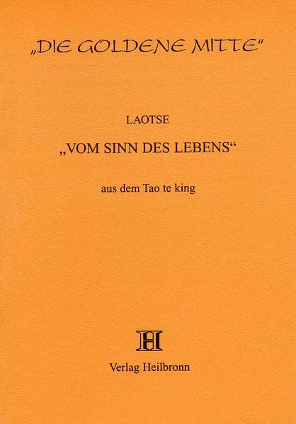 Vom Sinn des Lebens - Aus dem Tao te king