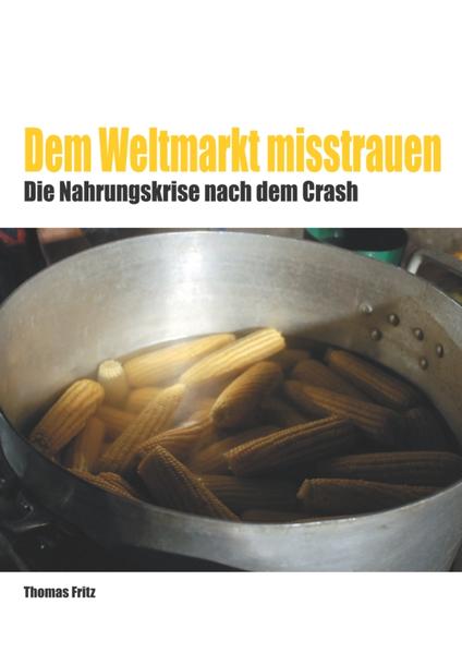 Dem Weltmarkt misstrauen