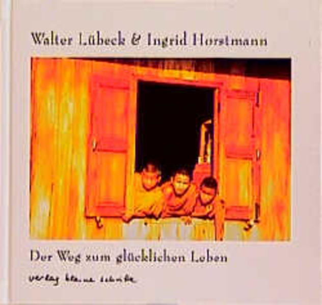 Der Weg zum glücklichen Leben