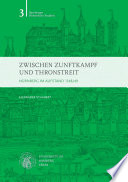 Zwischen Zunftkampf und Thronstreit