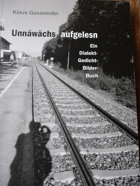 unnäwächs aufgelesn oder auch: auswärts dähemm