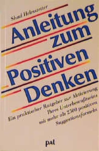 Anleitung zum Positiven Denken