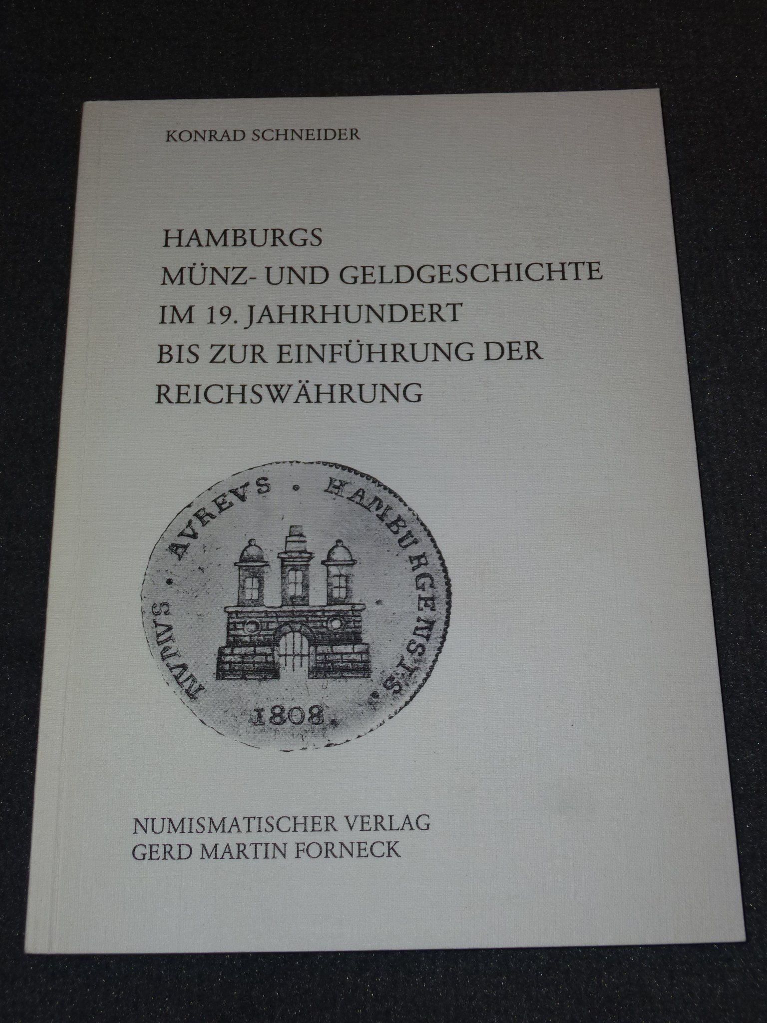 Hamburgs Münz- und Geldgeschichte im 19. Jahrhundert bis zur Einführung der Reichswährung