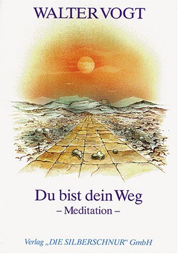 Du bist dein Weg