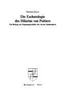 Die Eschatologie des Hilarius von Poitiers