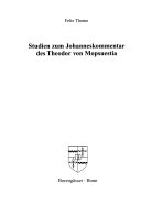 Studien zum Johanneskommentar des Theodor von Mopsuestia