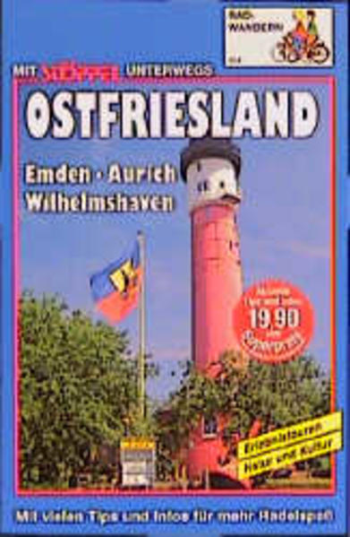 Ostfriesland Radwandern. Emden - Aurich - Wilhelmshaven