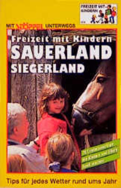Sauerland - Siegerland. Freizeit mit Kindern