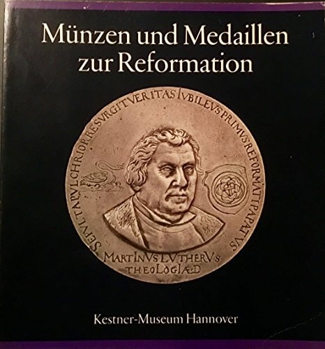 Münzen und Medaillen zur Reformation