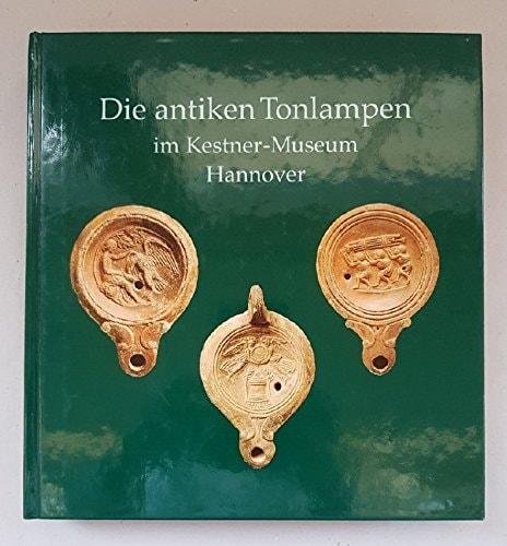 Die antiken Tonlampen im Kestner-Museum Hannover