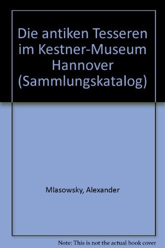 Die antiken Tesseren im Kestner-Museum Hannover