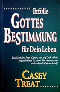Erfülle Gottes Bestimmung für Dein Leben