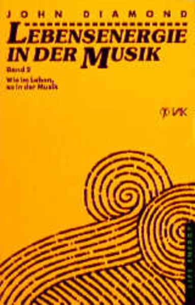 Lebensenergie in der Musik / Wie im Leben, so in der Musik