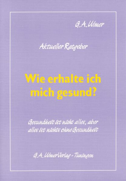 Wie erhalte ich mich gesund?