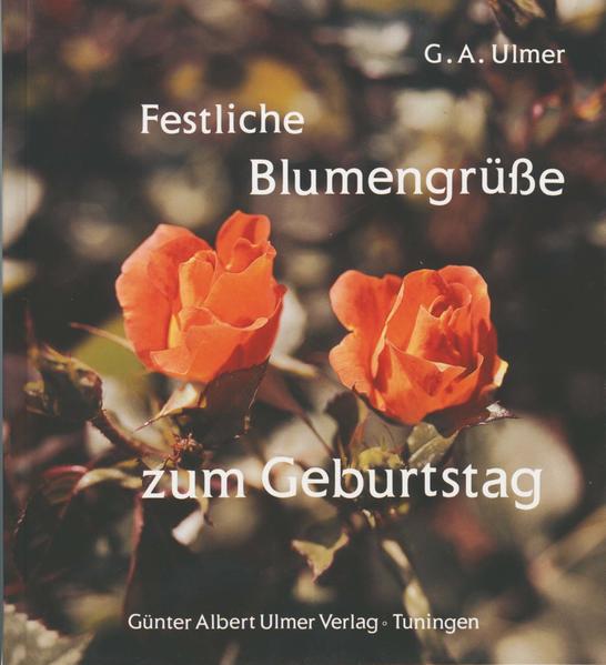 Festliche Blumengrüsse zum Geburtstag
