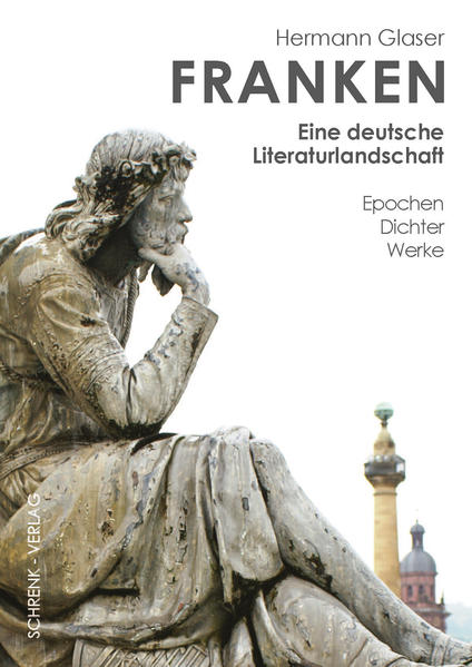 Franken - Eine deutsche Literaturlandschaft