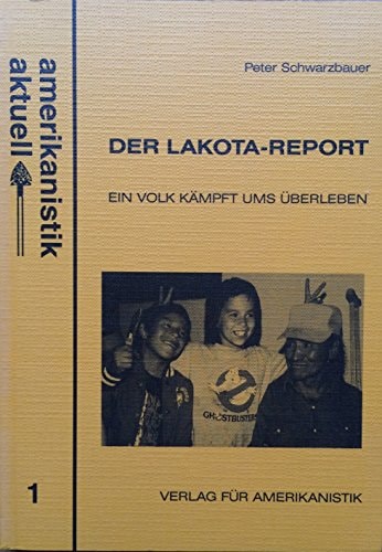 Der Lakota-Report - Die Lakota heute
