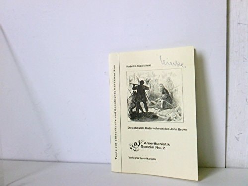 Das absurde Unternehmen des John Brown