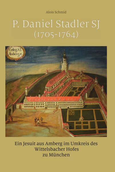 P. Daniel Stadler SJ (1705-1764)