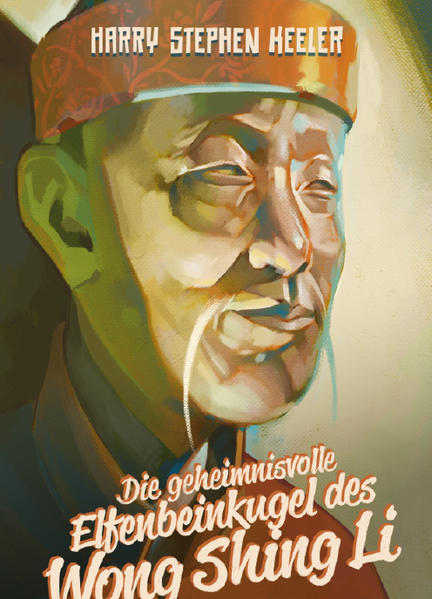 Die geheimnisvolle Elfenbeinkugel des Wong Shing Li