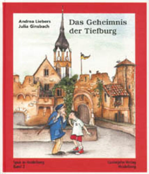 Spuk in Heidelberg / Das Geheimnis der Tiefburg