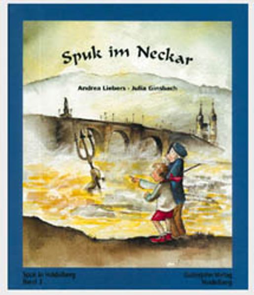 Spuk in Heidelberg / Spuk im Neckar