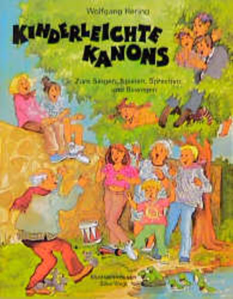 Kinderleichte Kanons. Zum Singen, Spielen, Sprechen und Bewegen / Kinderleichte Kanons