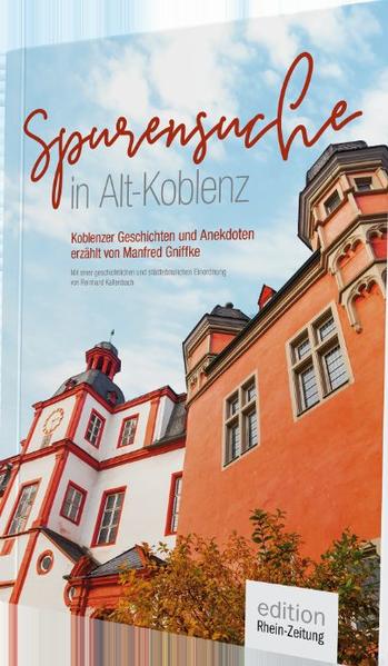 Spurensuche in Alt-Koblenz