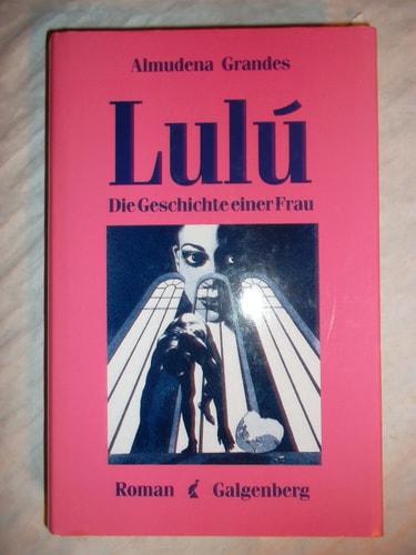 Lulu - Die Geschichte einer Frau
