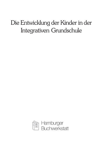 Die Entwicklung der Kinder in der Integrativen Grundschule