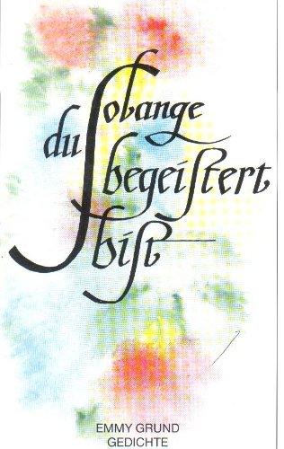 Solange du begeistert bist