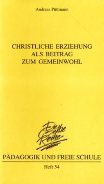 Christliche Erziehung als Beitrag zum Gemeinwohl