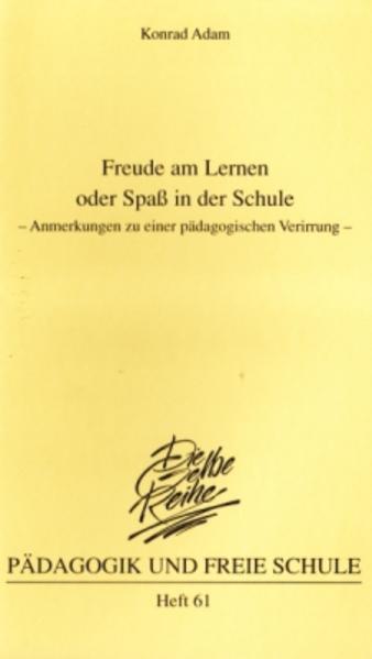Freude am Lernen oder Spass in der Schule