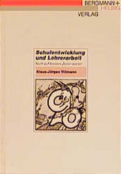 Schulentwicklung und Lehrerarbeit