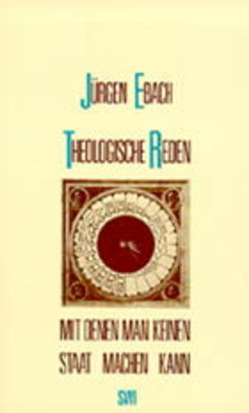 Theologische Reden mit denen man keinen Staat machen kann