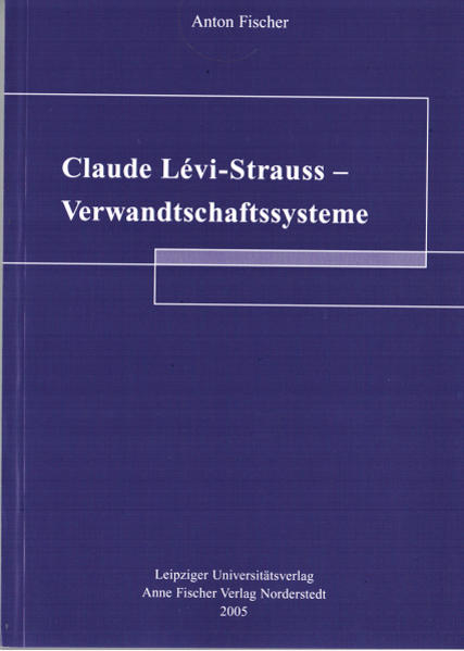 Claude Lévi-Strauss - Verwandschaftssysteme