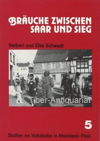 Bräuche zwischen Saar und Sieg