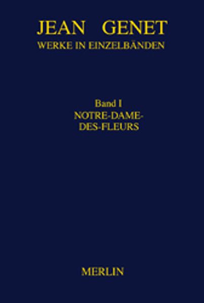 Werkausgabe / Notre-Dame-des-Fleurs