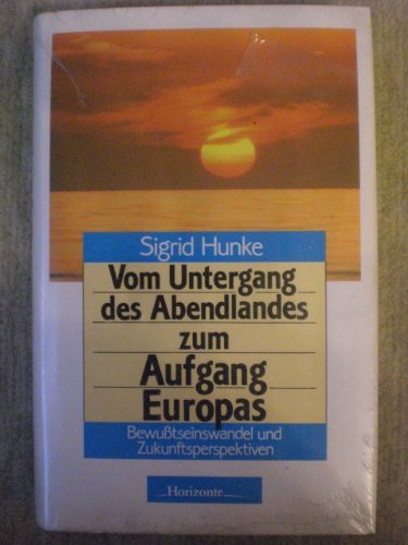 Vom Untergang des Abendlandes zum Aufgang Europas
