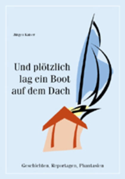 Und plötzlich lag ein Boot auf dem Dach