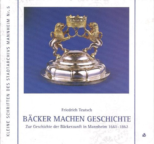 Bäcker machen Geschichte